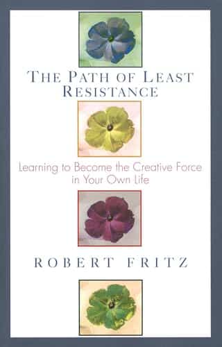 path of least resistance robert fritz personal development