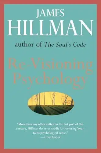 Re‑Visioning Psychology by James Hillman